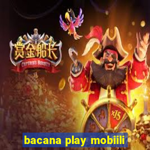 bacana play mobiili